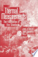 Thermal measurements the foundation of fire standards / L. A. Gritzo and N. Alvares , editors.