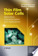 Thin film solar cells : fabrication, characterization, and applications / edited by Jef Poortmans and Vladimir Arkhipov.