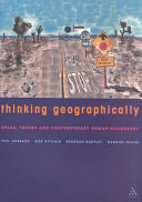Thinking geographically : space, theory, and contemporary human geography / Phil Hubbard [Et Al.].