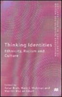 Thinking identities : ethnicity, racism and culture / edited by Avtar Brah, Mary J. Hickman and Máirtín Mac an Ghaill.
