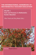 Tools and processes in mathematics teacher education / edited by Dina Tirosh and Terry Wood.