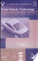Total vehicle technology : how do we get the innovation back into vehicle design?: proceedings of the second conference, 11th-12th November 2002, University of Sussex, Brighton, UK / edited by R.K. Stobart and P.R.N. Childs.