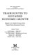 Trade routes to sustained economic growth : report of a study group of the Trade Policy Research Centre / Amnuay Viravan ... (et al.).