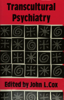 Transcultural psychiatry / edited by John L. Cox.