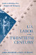 U.S. labor in the twentieth century : studies in working-class struggles and insurgency / edited by John Hinshaw and Paul Le Blanc.