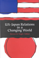 U.S.-Japan relations in a changing world / edited by Steven Vogel.