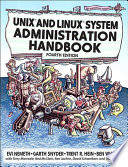 UNIX and Linux system administration handbook / Evi Nemeth ... [et al.].