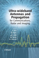 Ultra-wideband : antennas and propagation for communications, radar and imaging / edited by Ben Allen .... [et al.].