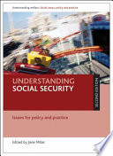 Understanding social security : issues for policy and practice / edited by Jane Millar.