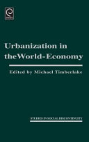 Urbanization in the world-economy / edited by Michael Timberlake.