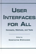 User interfaces for all : concepts, methods, and tools / edited by Constantine Stephanidis.