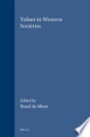 Values in western societies / edited by Ruud de Moor.