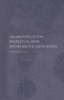 Valuing intellectual property in Japan, Britain and the USA edited by Ruth Taplin.