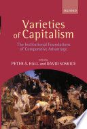 Varieties of capitalism the institutional foundations of comparative advantage / edited by Peter A. Hall and David Soskice.