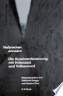 Verbrechen erinnern : die Auseinandersetzung mit Holocaust und Volkermord / herausgegeben von Volkhard Knigge und Norbert Frei ; unter Mitarbeit von Anett Schweitzer.