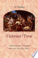 Victorian prose : an anthology / edited by Rosemary J. Mundhenk an LuAnn McCracken Fletcher.