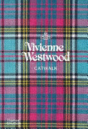 Vivienne Westwood catwalk : the complete collections / text by Alexander Fury ; with contributions by Vivienne Westwood and Andreas Kronthaler.