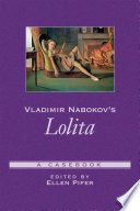 Vladimir Nabokov's Lolita : a casebook / edited by Ellen Pifer.