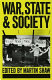 War, state and society / edited by Martin Shaw.