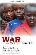 War and public health / edited by Barry S. Levy, Victor W. Sidel.