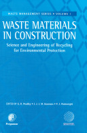 Waste materials in construction : WASCON 2000 : proceedings of the International Conference on the Science and Engineering of Recycling for Environmental Protection, Harrogate, England, 31 May , 1-2 June 2000 / edited by G.R. Woolley, J.J.J.M. Goumans, P.J. Wainwright.