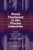 Waste treatment in the process industries / edited by Lawrence K. Wang ... [et al.].