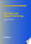 Wavelets and signal processing / Lokenath Debnath, editor.