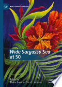 Wide Sargasso Sea at 50 edited by Elaine Savory, Erica L. Johnson.