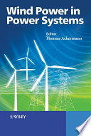 Wind power in power systems edited by Thomas Ackermann.