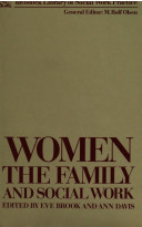 Women, the family, and social work / edited by Eve Brook and Ann Davis.