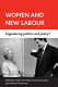 Women and New Labour : engendering politics and policy? / edited by Claire Annesley, Francesca Gains and Kirstein Rummery.