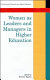 Women as leaders and managers in higher education / Heather Eggins, editor.