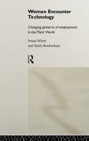 Women encounter technology : changing patterns of employment in the third world / dited by Swasti Mitter and Sheila Rowbotham.