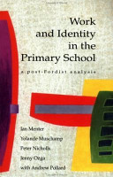 Work and identity in the primary school : a post-Fordist analysis / Ian Menter ... (et al.).