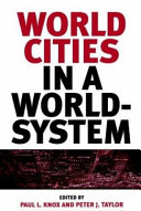 World cities in a world-system / edited by Paul L. Knox and Peter J. Taylor.
