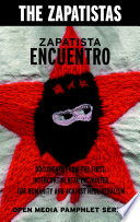 Zapatista Encuentro : documents from the first intercontinental encounter for humanity and against neoliberalism / the Zapatistas.