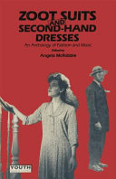 Zoot suits and second-hand dresses : an anthology of fashion and music / edited by Angela McRobbie.