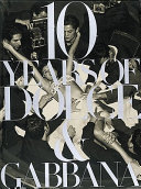 10 years of Dolce & Gabbana / mit einem Vorwort von Isabella Rossellini [introduction] by Isabella Rossellini.