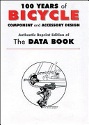 100 years of bicycle component and accessory design : authentic reprint edition of The data book; with English translations of original Japanese texts.