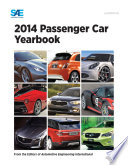 2014 passenger car yearbook by the editors of Automotive Engineering International.
