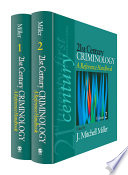 21st century criminology a reference handbook / edited by J. Mitchell Miller.