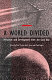 A World divided : militarism and development after the Cold War / edited by Geoff and Kath Tansey and Paul Rogers.