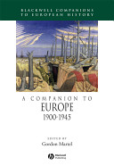 A companion to Europe, 1900-1945 edited by Gordon Martel.