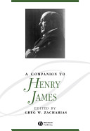 A companion to Henry James / edited by Greg W. Zacharias.