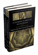 A companion to Islamic art and architecture edited by Finbarr Barry Flood and Gülru Necipoğlu.