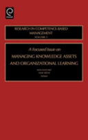 A focused issue on managing knowledge assets and organizational learning / edited by Ron Sanchez, Aimé Heene.