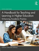 A handbook for teaching and learning in higher education : enhancing academic practice.