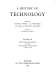 A history of technology edited by Trevor I. Williams.