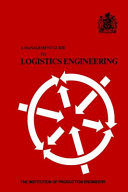 A management guide to logistics engineering / edited by K. Beal.