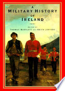 A military history of Ireland / edited by Thomas Bartlett and Keith Jeffery.
